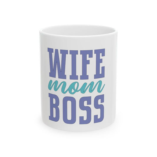 Wife Mom Boss Mug | Ceramic Coffee
