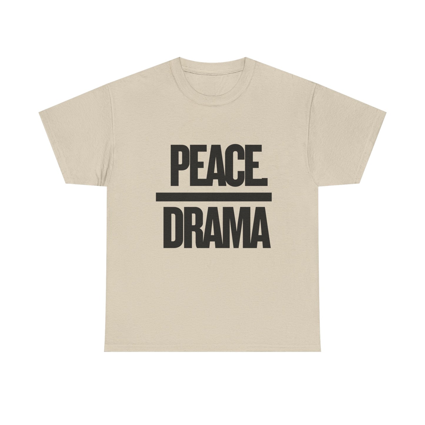 Peace Over Drama T-Shirt