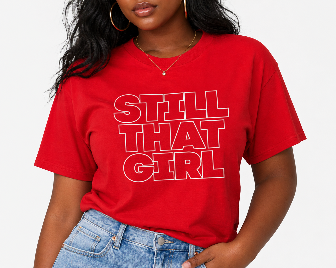 “Still That Girl” Statement Tee
