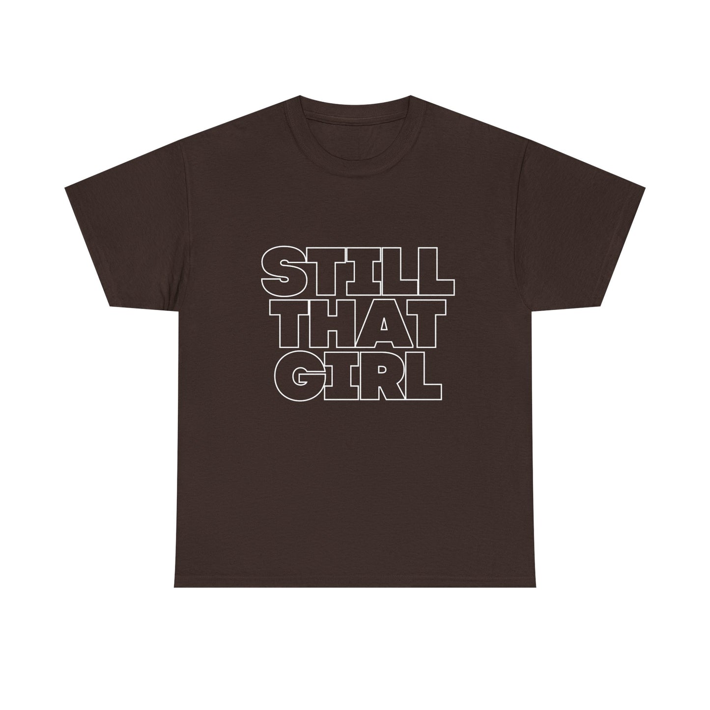 “Still That Girl” Statement Tee